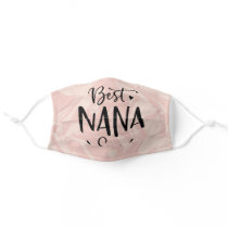 Best Nana Ever Cute Pink Grandma Grandmother Adult Cloth Face Mask