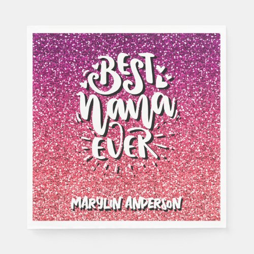 BEST NANA EVER GLITTER CUSTOM TYPOGRAPHY NAPKINS