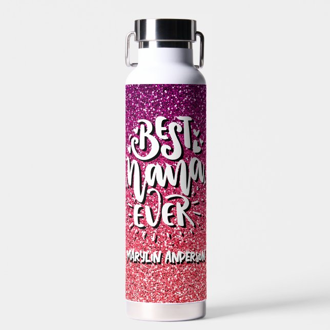 BEST NANA EVER GLITTER  CUSTOM TYPOGRAPHY WATER BOTTLE (Front)