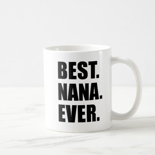 Best Nana Ever Grandmother Mug