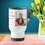 Best Nana Ever Love You Most 2 Photo Travel Mug<br><div class="desc">Express how much you love your grandma with affection. A photo mug with grandmother and grandkid pictures will fill her heart with happiness.</div>