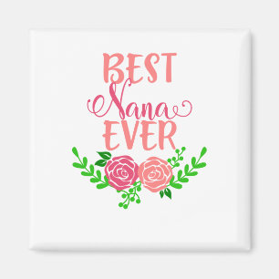 Best Nana Ever Magnet