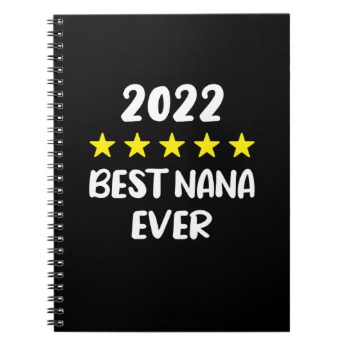 Best Nana Ever Mothers Day 2022 5 Star Rating Notebook