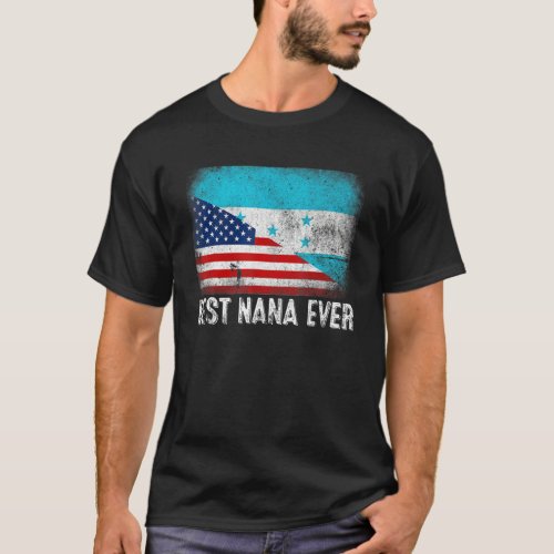 Best Nana Ever  Mothers Day Honduras Us Flag Retr T_Shirt