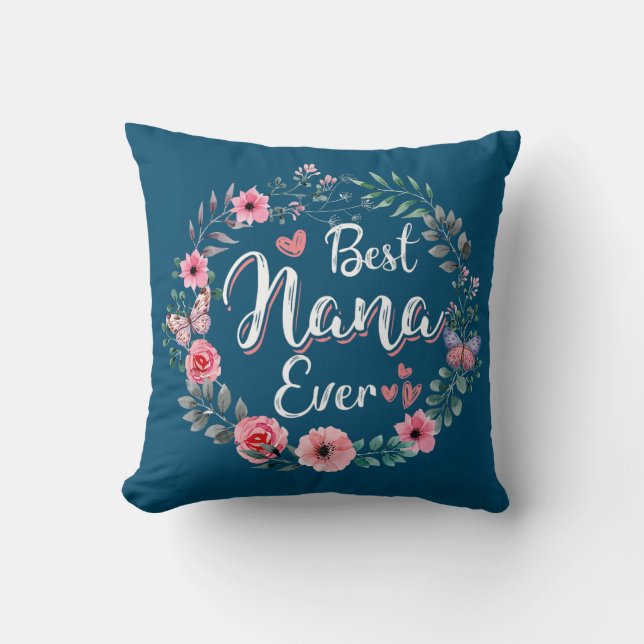 Best nana Ever Mother's Day Mom Mimi Grandma Nana Throw Pillow (Front)