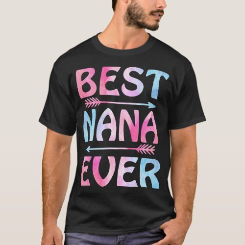 Best Nana Ever  Mothers Day  T_Shirt