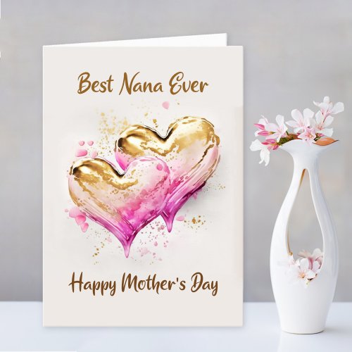 Best Nana Ever Pink Gold Hearts Mothers Day Holiday Card