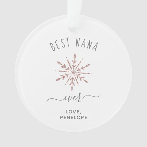 Best Nana Ever  Rose Gold Snowflake and Photo Ornament
