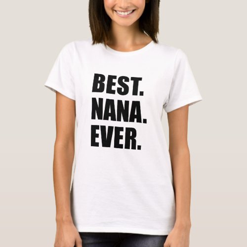 Best Nana Ever T_Shirt