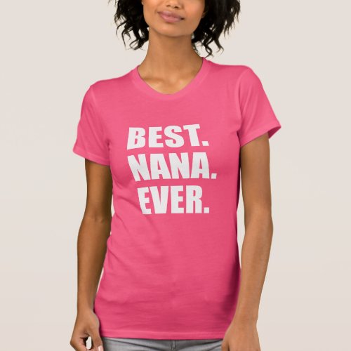 Best Nana Ever T_Shirt