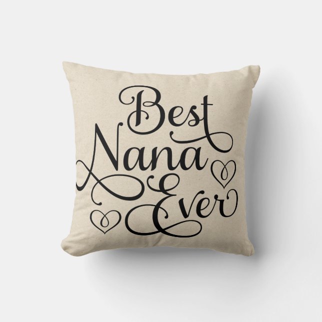 Best Nana Ever Throw Pillow (Front)