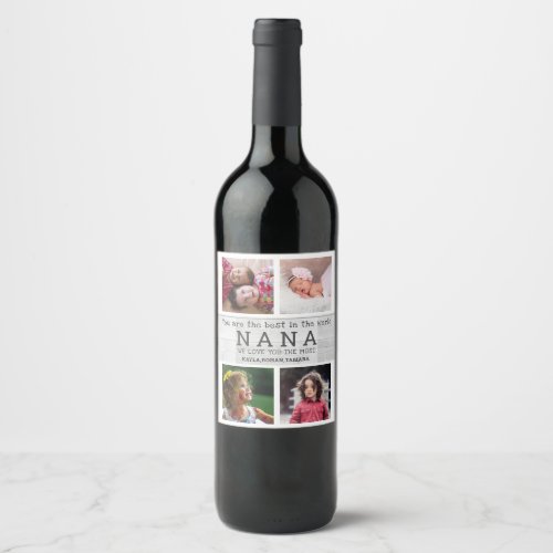Best Nana Mothers Day 4 Photo Collage Gray Wood  Wine Label