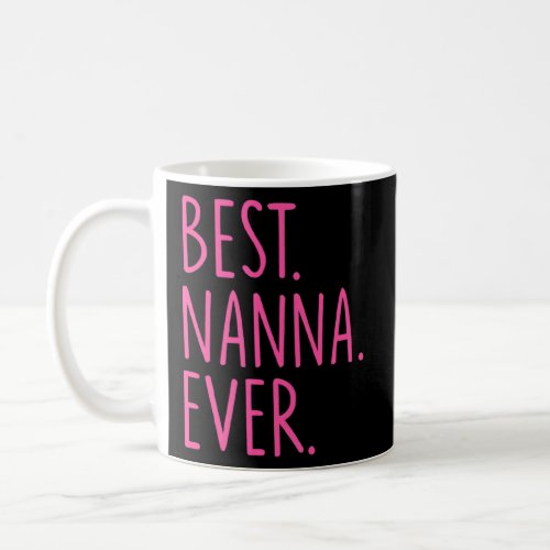Best Nanna Ever  Pin Coffee Mug