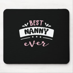 Best Nanny Ever Gift Idea Mouse Pad