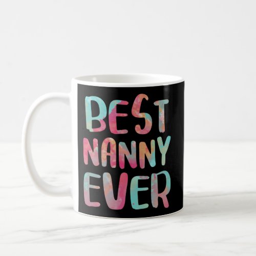 Best Nanny Ever MotherS Day Coffee Mug