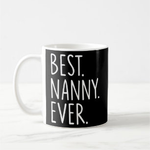 Best Nanny Ever Pullover Coffee Mug