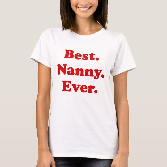 best nanny ever shirt