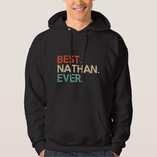 BEST NATHAN EVER Funny Retro Men Fathers Gift  Hoodie