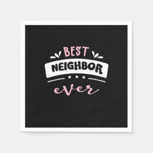 Best Neighbor Ever Gift Idea Napkins