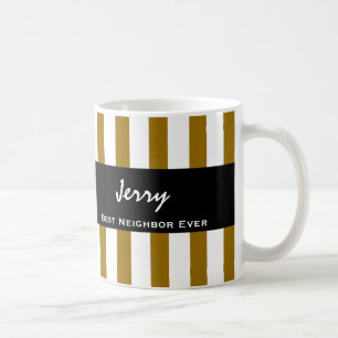 Best NEIGHBOR Ever GOLD Stripes Custom Name V06 Coffee Mug
