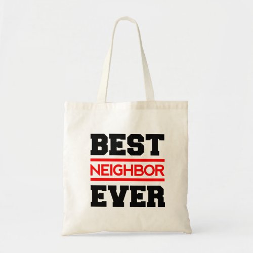 Best NEIGHBOR Ever Modern Style Red and Black Q01Z Tote Bag