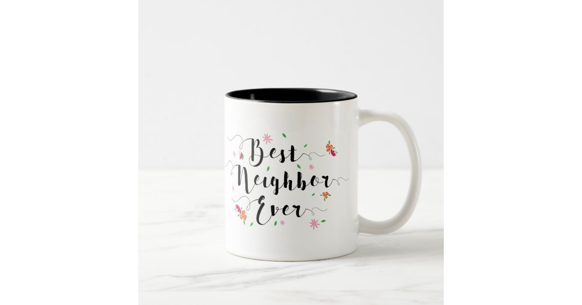 Best Neighbor - Best Neighbor Neighbor Gift Mug