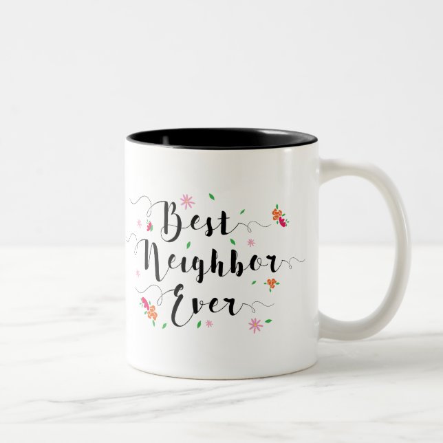 Best Neighbor Ever Mug (Right)