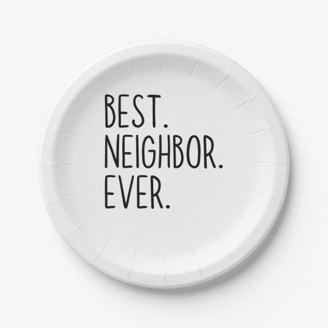 best neighbor ever paper plates (Front)