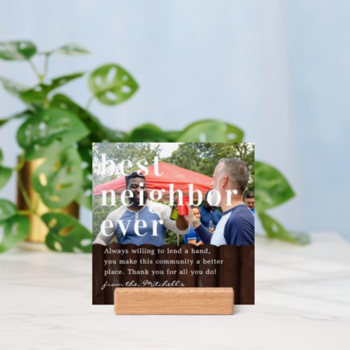 Best Neighbor Ever  Quote  Photo Gift Holder