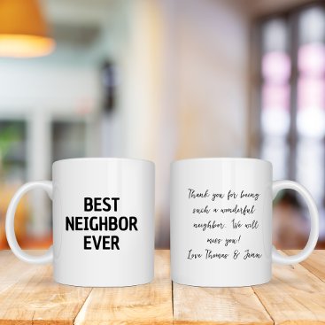 Best Neighbor Ever Welcome Farewell Moving Away Mug