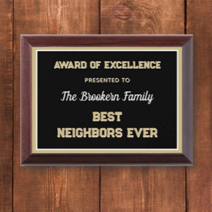 Best Neighbors ever Family Award Plaque