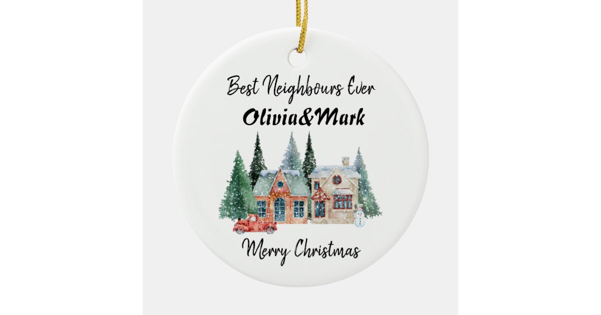 BEST NEIGHBORS Christmas gift Ceramic Ornament, Zazzle