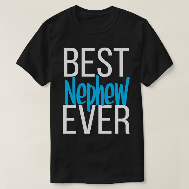 Best Nephew Ever 2 T-Shirt (Design Front)
