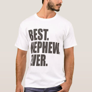 Best. Nephew. Ever. T-Shirt