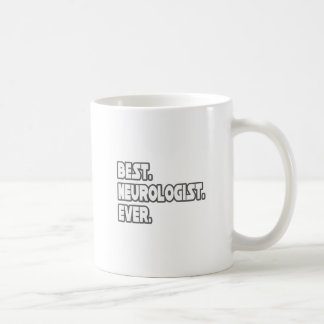 Best Neurologist Ever Coffee Mug