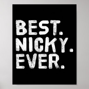 Best. Nicky. Ever. Funny Personalized Name Joke Gi Poster