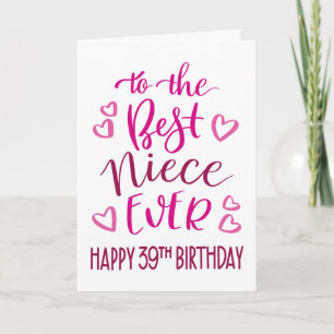 Best Niece Ever 39th Birthday Typography in Pink Card