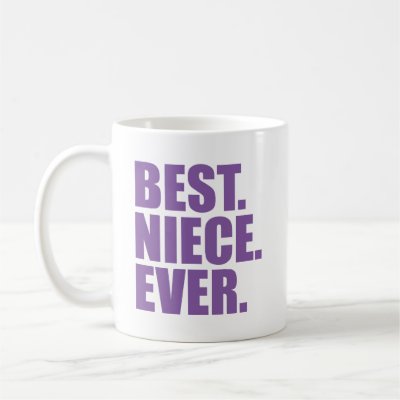 Best. Niece. Ever. (purple) Coffee Mug