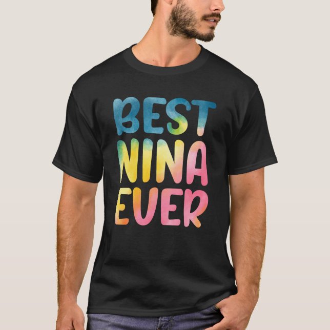 Best Nina Ever Mother's Day Nina T-Shirt (Front)