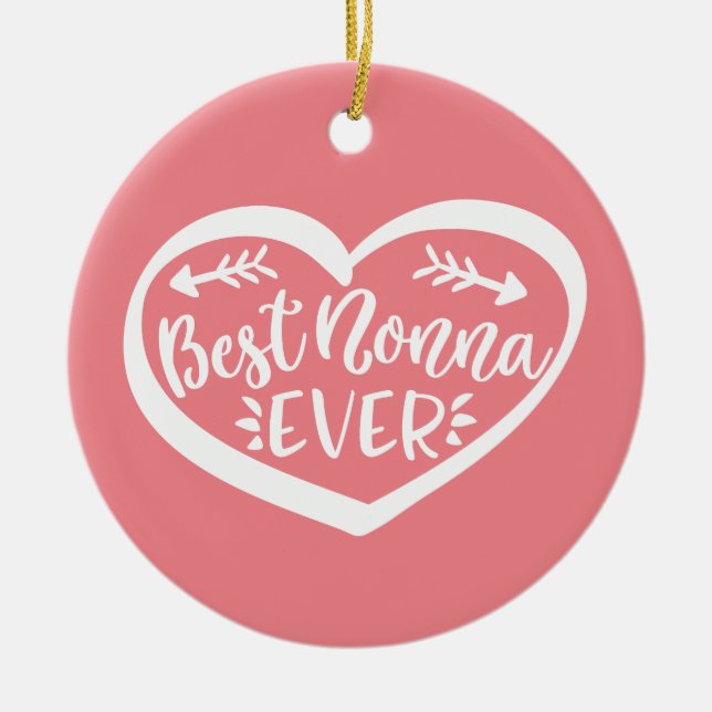 Best Nonna Ever Ceramic Ornament (Front)