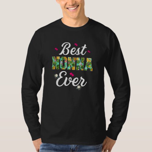 Best Nonna Ever Floral Nonna Mothers Day T_Shirt