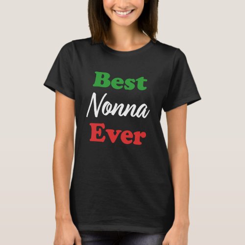 Best Nonna Ever Italian Grandma T_shirt