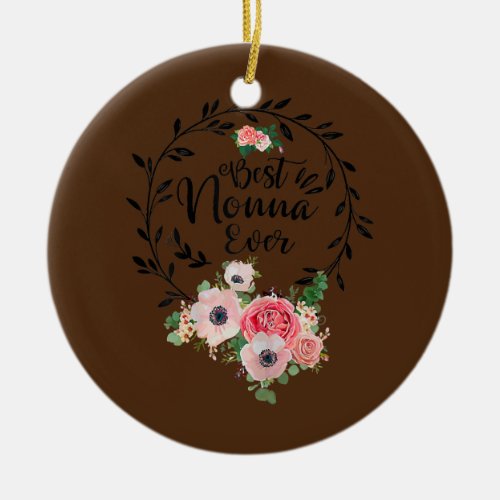 Best Nonna Ever Mothers Day Tee  Ceramic Ornament