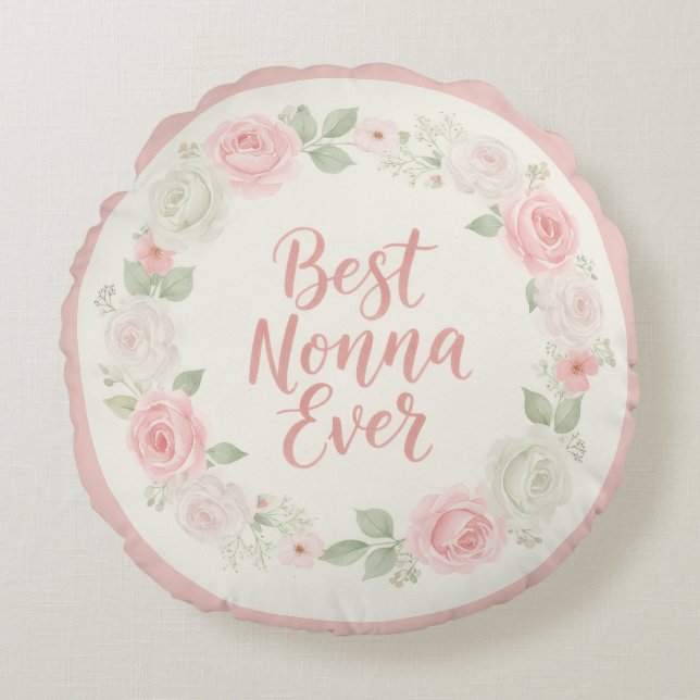 Best Nonna Ever Pink & Green Floral Wreath Round Pillow (Front)