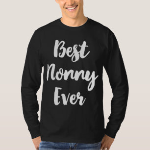 Best Nonny Ever Funny Cute Mother's Day Gift T-Shirt