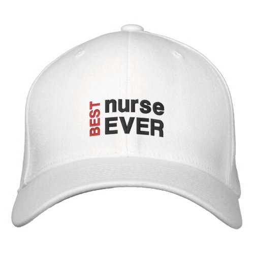 best nurse ever appreciation gift embroidered baseball cap