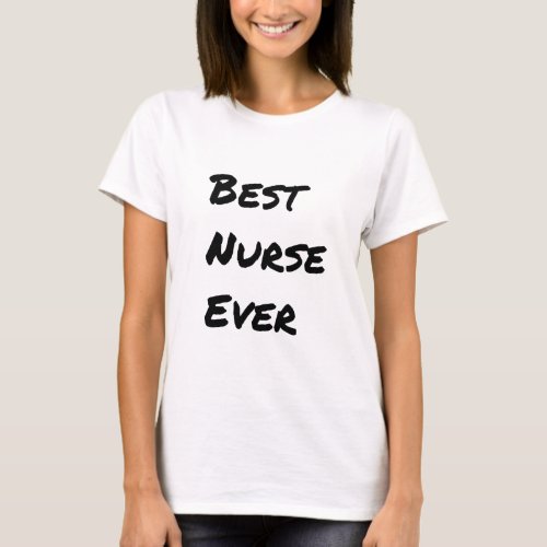 Best Nurse Ever Calligraphy T_Shirt