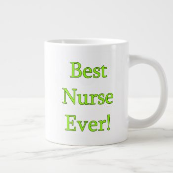 Best Nurse Ever Large Coffee Mug by medical_gifts at Zazzle