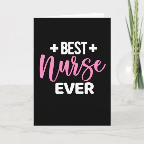 Best nurse ever_ nurse appreciation card