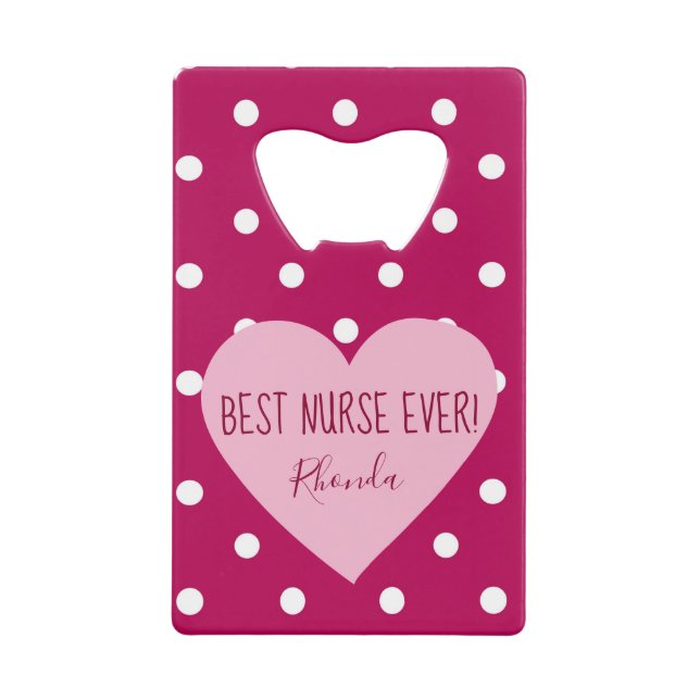 Best Nurse Ever Pink Polka Dots Credit Card Bottle Opener (Front)